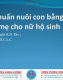 Bài giảng Tập huấn nuôi con bằng sữa mẹ cho nữ hộ sinh