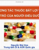 Bài giảng Tương tác thuốc bất lợi và vai trò của người điều dưỡng - Nguyễn Mai Hoa