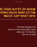 Bài giảng Điều trị tăng huyết áp nhằm phòng ngừa biến cố tim mạch: cập nhật 2010 - Prof Phạm Nguyễn Vinh