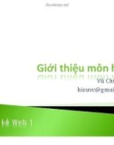 Bài giảng Thiết kế Web: Chương 1 - Giới thiệu môn học