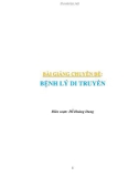 Bài giảng chuyên đề Bệnh lý di truyền - Đỗi Hoàng Dung