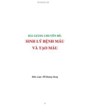 Bài giảng Sinh lý bệnh và tạo máu - Đỗ Hoàng Dung