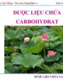 Bài giảng Lý thuyết dược liệu 1: Dược liệu chứa carbohydrat - TS. Nguyễn Thị Thu Hằng