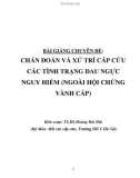 Bài giảng chuyên đề: Chẩn đoán và xử trí cấp cứu các tình trạng đau ngực nguy hiểm (ngoài hội chứng vành cấp) - TS.BS Hoàng Bùi Hải