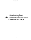 Bài giảng Tâm thần học: Các rối loạn tâm thần thực tổn