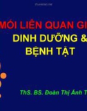 Bài giảng Mối liên quan giữa dinh dưỡng và bệnh tật - ThS.BS. Đoàn Thị Ánh Tuyết