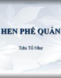 Bài giảng Hen phế quản - TS.BS. Tố Như