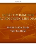 Bài giảng Dị tật bẩm sinh: Các hội chứng liên quan - ThS. BS. Lê Kim Tuyến