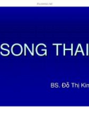 Bài giảng Song thai - BS. Đỗ Kim Chi