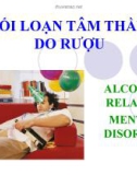 Bài giảng Rối loạn tâm thần do rượu