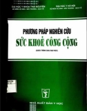 Giáo trình Phương pháp nghiên cứu sức khỏe công cộng (giáo trình sau đại học): Phần 1