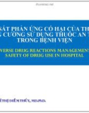 Bài giảng Giám sát phản ứng có hại của thuốc và tăng cường sử dụng thuốc an toàn trong bệnh viện - TS. Lê Thị Diễm Thủy