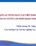 Bài giảng Thực trạng an ninh mạng tại Việt Nam năm 2009 dự báo xu hướng an ninh mạng năm 2010