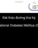 Bài giảng Đái tháo đường thai kỳ - Gestational Diabetes Mellitus (GDM)