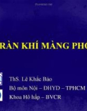 Bài giảng Tràn khí màng phổi - ThS. Lê Khắc Bảo