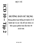 hướng dẫn sử dụng bảng phân loại thống kê quốc tế về bệnh tật và các vấn đề sức khỏe có liên quan phiên bản lần thứ 10 (icd 10): tập 2