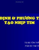 Bài giảng Chỉ định và phương thức tạo nhịp tim