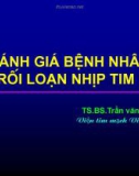 Bài giảng Đánh giá bệnh nhân rối loạn nhịp tim