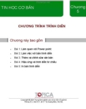 Bài giảng Tin học cơ bản - Chương 5: Chương trình trình diễn