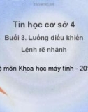 Bài giảng Tin học cơ sở 4 - Bài 3: Luồng điều khiển, Lệnh rẽ nhánh