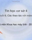 Bài giảng Tin học cơ sở 4 - Bài 6: Các thao tác với mảng