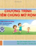 Bài giảng Chương trình Tiêm chủng mở rộng - BS. Huỳnh Minh Trúc