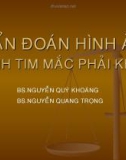 Bài giảng Chẩn đoán hình ảnh bệnh tim mắc phải khác - BS.Nguyễn Quý Kháng