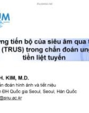 Bài giảng Những tiến bộ gần đây của siêu âm qua trực tràng (Trus) trong chẩn đoán tiền tuyến liệt