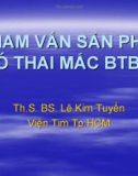 Bài giảng Tham vấn sản phụ có thai mắc bệnh tim bẩm sinh - ThS. BS. Lê Kim Tuyến