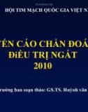 Khuyến cáo chẩn đoán & điều trị ngất 2010 - GS.TS. Huỳnh Văn Minh (Trưởng ban soạn thảo)