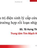 Điều trị điện sinh lý cấp cứu các trường hợp rối loạn nhịp