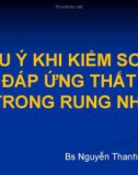 Bài giảng Lưu ý khi kiểm soát đáp ứng thất trong rung nhĩ