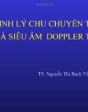 Bài giảng bộ môn Siêu âm tim: Sinh lý chu chuyển tim và siêu âm doppler tim