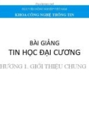 Bài giảng Tin học đại cương - Chương 1: Giới thiệu chung