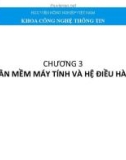 Bài giảng Tin học đại cương - Chương 3: Phần mềm máy tính và hệ điều hành (slide)