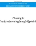 Bài giảng Tin học đại cương - Chương 6: Thuật toán và ngôn ngữ lập trình