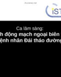 Bài giảng Ca lâm sàng: Bệnh động mạch ngoại biên trên bệnh nhân đái tháo đường