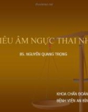 Bài giảng Siêu âm ngực thai nhi - BS Nguyễn Quang Trọng