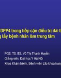 Bài giảng Vai trò DPP4 trong tiếp cận điều trị đái tháo đường lấy bệnh nhân làm trung tâm