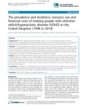 The prevalence and incidence, resource use and financial costs of treating people with attention deficit/hyperactivity disorder (ADHD) in the United Kingdom (1998 to 2010)