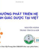 Bài giảng Định hướng phát triển hệ thống cảnh giác Dược tại Việt Nam