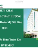 Bài giảng Triển khai cải tiến chất lượng bệnh viện Hoàn Mỹ Sài Gòn 2015