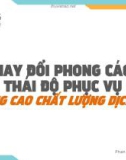 Bài giảng Thay đổi phong cách thái độ phục vụ nâng cao chất lượng dịch vụ