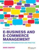 Ebook E-Business and E-Commerce management: Strategy, implementation and practice (4th edition) - Dave Chaffey