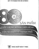 Ngành Y tế thành phố với 80 sản phẩm chất lượng khám chữa bệnh: Phần 1