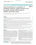 Neck circumference as a predictor of metabolic syndrome, insulin resistance and low-grade systemic inflammation in children: The ACFIES study