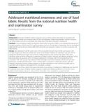 Adolescent nutritional awareness and use of food labels: Results from the national nutrition health and examination survey