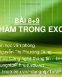 Bài giảng Tin học văn phòng: Bài 8+9 - Nguyễn Thị Phương Dung