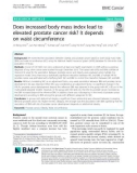 Does increased body mass index lead to elevated prostate cancer risk? It depends on waist circumference