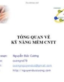 Bài giảng Tổng quan về kỹ năng mềm CNTT - Nguyễn Đức Cương